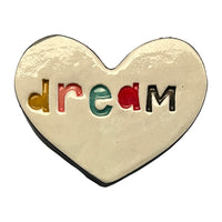 Handmade Ceramic Heart - DREAM