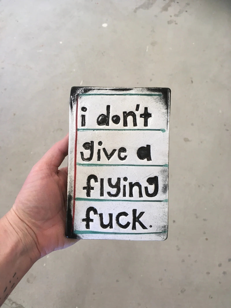 Handmade Rectangular Ceramic - I DON'T GIVE A FLYING F**K