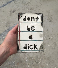 Handmade Rectangular Ceramic - DONT BE A DICK